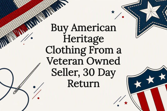 Buy American Heritage Clothing From a Veteran Owned Seller, 30 Day Return - Gulf of America®