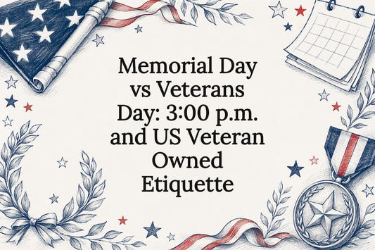 Memorial Day vs Veterans Day: 3:00 p.m. and US Veteran Owned Etiquette - Gulf of America®
